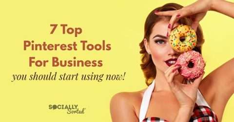7 Top Pinterest Tools for Business