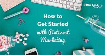 How to Get Started with Pinterest Marketing