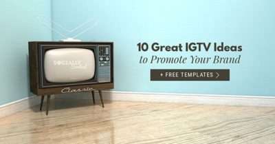 10 Great IGTV Ideas to Promote Your Brand [+Free Templates]