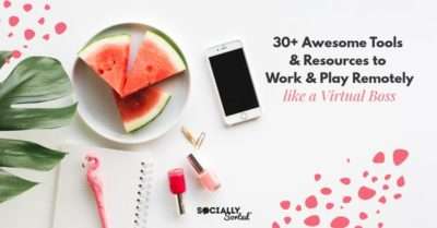 30+ Awesome Tools & Resources to Work Remotely (and Play) Like a Virtual Boss